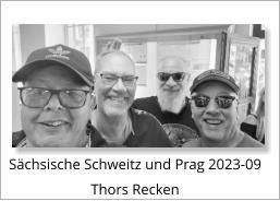 Sächsische Schweitz und Prag 2023-09Thors Recken