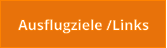 Ausflugziele /Links