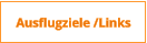 Ausflugziele /Links