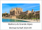 Mallorca & Grande Alpes Michael & Ralf 2024-09