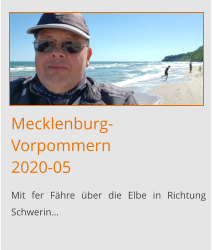 Mecklenburg-Vorpommern2020-05 Mit fer Fähre über die Elbe in Richtung Schwerin…
