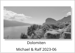 Dolomiten Michael & Ralf 2023-06
